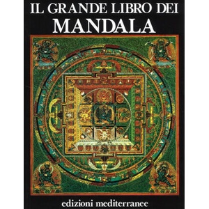 Il grande libro dei mandala | José Arguelles, Miriam Argüelles, E. Calandri (ISBN: 9788827226896)