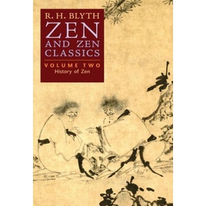 Zen and Zen Classics (Volume Two) | R. H. Blyth (2022)