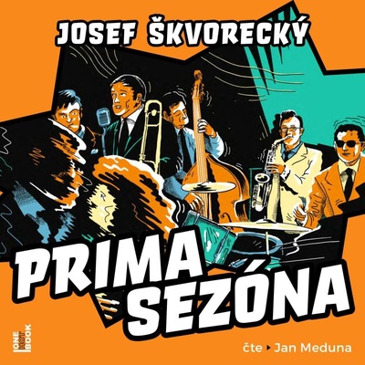 Prima sezóna - Josef Škvorecký - Čte Jan Meduna