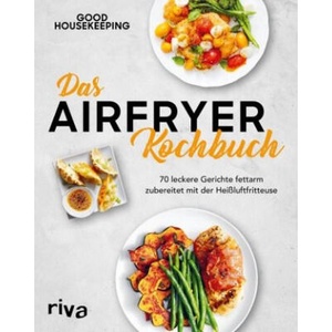 Das Airfryer-Kochbuch | Good Housekeeping (ISBN: 9783742308306)