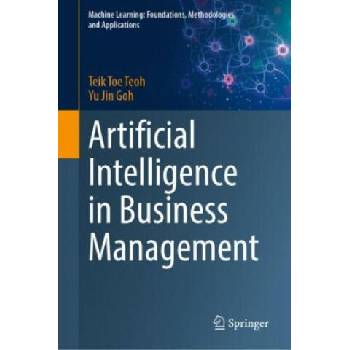 Image 1 of Artificial Intelligence in Business Management | Teik Toe Teoh, Yu Jin Goh