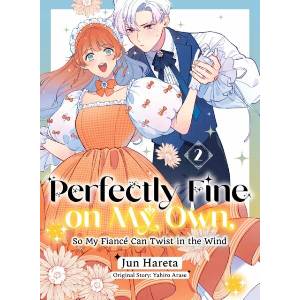 Perfectly Fine on My Own, So My Fiancé Can Twist in the Wind 2 (ISBN: 9781647295967)