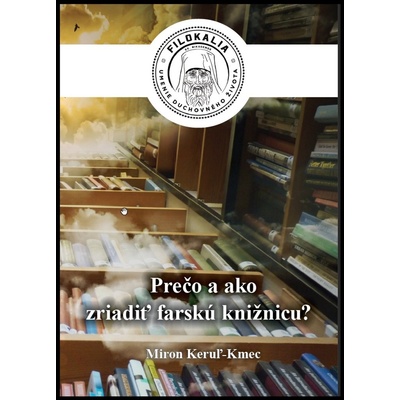 Prečo a ako zriadiť farskú knižnicu? - Miron Keruľ-Kmec st.