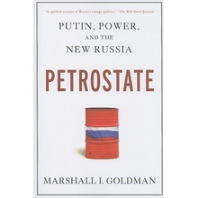 Petrostate: Putin, Power, and the New Russia Goldman Marshall I.Paperback