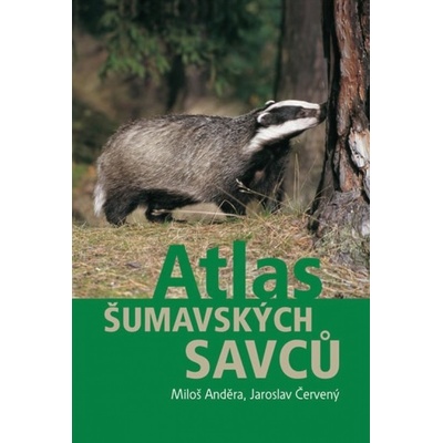 Atlas šumavských savců - Miloš Anděra, Jaroslav Červený