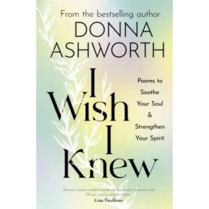 I Wish I Knew | Donna Ashworth (ISBN: 9781785303791)
