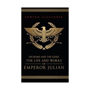 On Rome and the Gods | Emperor Julian, Julian The Apostate (ISBN: 9781068416330)