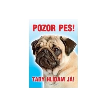 Grel Tabulka pozor pes mops