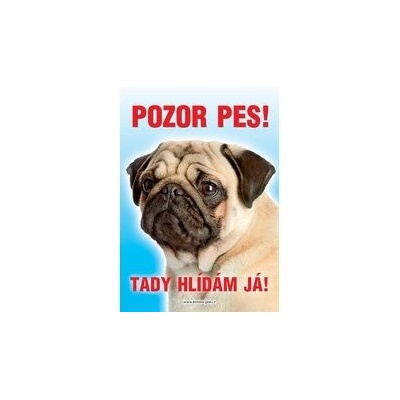 Grel Tabulka pozor pes mops
