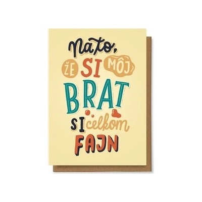 Na to, že si môj brat si celkom fajn