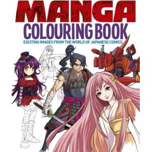 Manga Colouring Book: Exciting Images from the World of Japanese Comics (ISBN: 9781398873070)