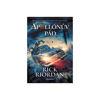 Apollónův pád - Hrobka nemrtvých - Rick Riordan