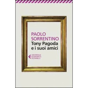 Tony Pagoda e i suoi amici | Paolo Sorrentino (ISBN: 9788807884313)