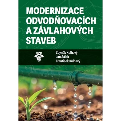 Modernizace odvodňovacích a závlahových staveb - Zbyněk Kulhavý