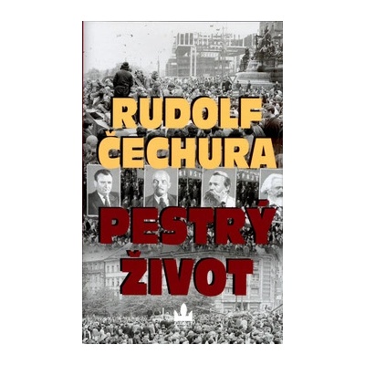 Pestrý život - Rudolf Čechura