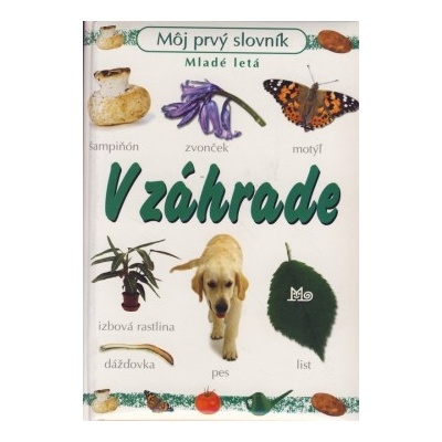 V záhrade Môj prvý slovník - Kolektív autorov