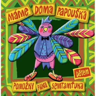 Ponožky pana Semtamťuka - Máme doma papouška CD