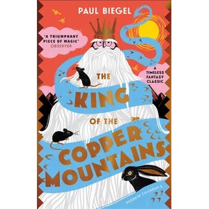 King of the Copper Mountains | Sally Collins, Paul Biegel (ISBN: 9781782693390)