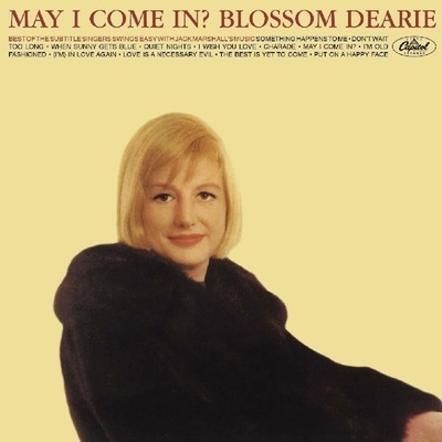 DEARIE, BLOSSOM - MAY I COME IN? CD