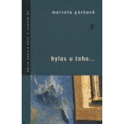 Bylas u toho- Marcela Pátková
