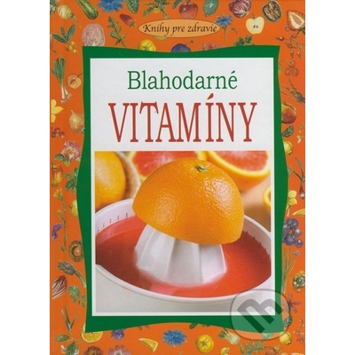 Blahodarné vitamíny