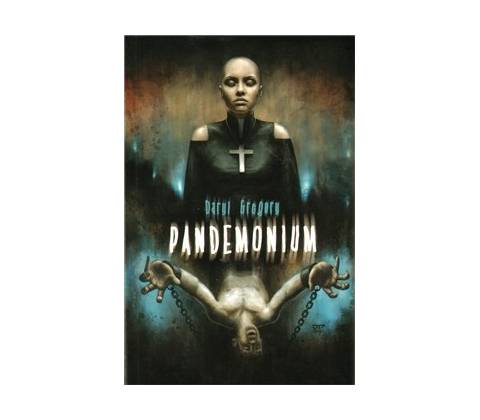 Pandemonium - Daryl Gregory