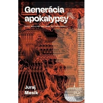 Generácia apokalypsy - Juraj Mesík