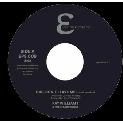 Ray Williams & The Majortones - Girl Don't Leave Me (7" Vinyl) (EPS009)