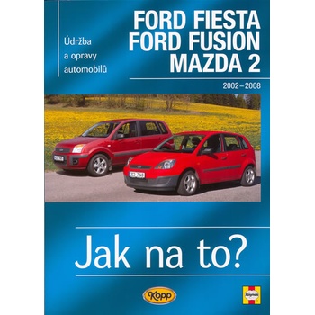 FORD FIESTA / FORD FUSION / MAZDA 2 20022008 č. 108 -- Jak na to? - R M Jex & Andy Legg
