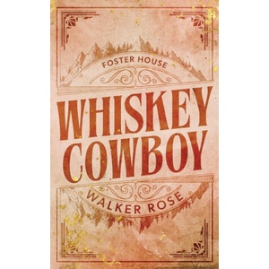 Whiskey Cowboy | Walker Rose (ISBN: 9781951067816)