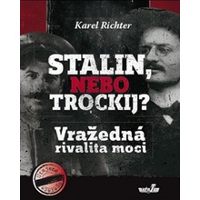 Stalin, nebo Trockij? - Karel Richter