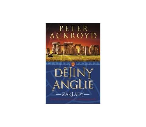 Dějiny Anglie - Peter Ackroyd