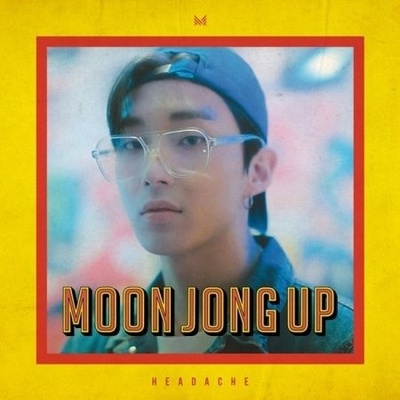 Moon Jong Up - Headache CD