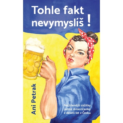 Tohle fakt nevymyslíš!
