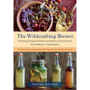 Wildcrafting Brewer | Pascal Baudar (ISBN: 9781603587181)