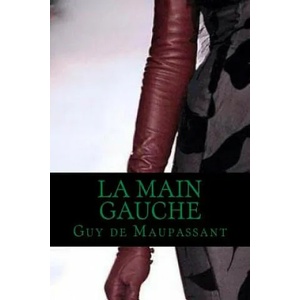 La Main Gauche | Guy de Maupassant, Ravell (2016)
