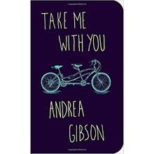 Take Me With You Andrea Gibson