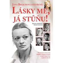 Jana Brejchová otevřeně: Lásky mé, já stůňu - Michaela Remešová, Roman Schuster