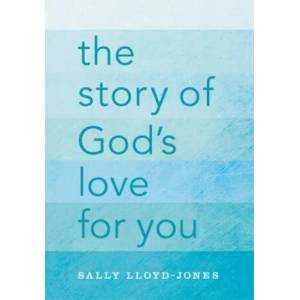 Story of God's Love for You | Sally Lloyd-Jones (ISBN: 9780310736028)