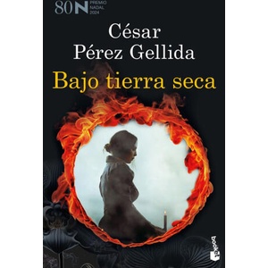Bajo Tierra Seca | César Pérez Gellida (ISBN: 9788423366958)