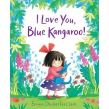 I Love You, Blue Kangaroo! - Clark, E. Ch.