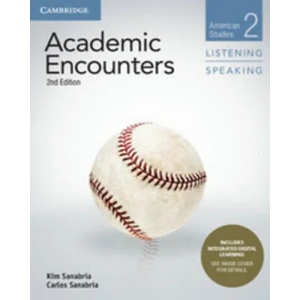 Academic Encounters Level 2 Student's Book Listening and Speaking with Integrated Digital Learning | Kim Sanabria, Carlos Sanabria (ISBN: 9781108638722)