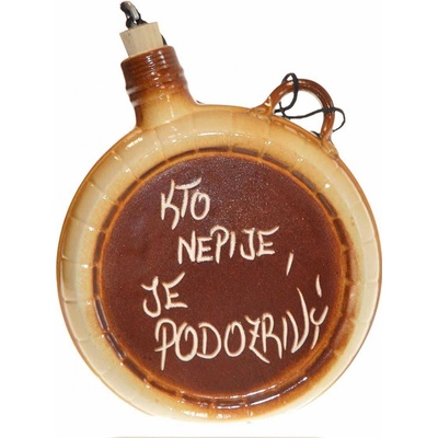 Keramická ploskačka Kto nepije je podozrivý