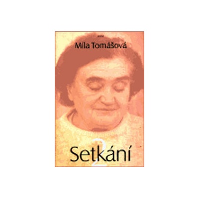 Setkání 2 - Míla Tomášová