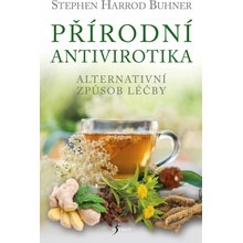 Přírodní antivirotika - Stephen Harrod Buhner