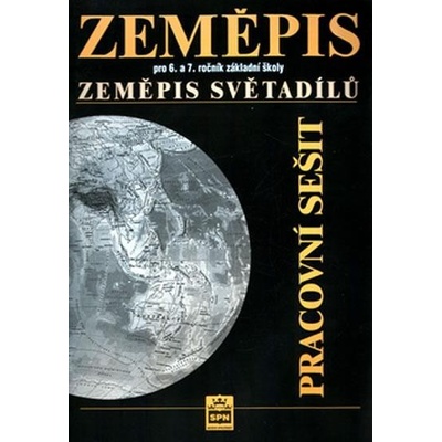 Zeměpis pro 6.a 7.ročník základní školy Zeměpis světadílů Pracovní sešit