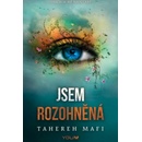 Jsem rozohněná - Tahereh Mafi