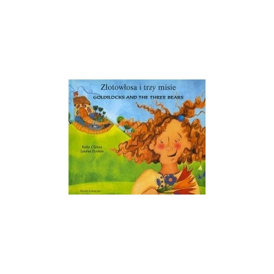 Goldilocks and the Three Bears in Polish and English Clynes Kate