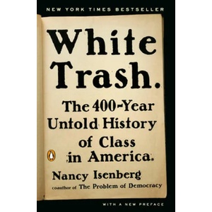 White Trash | Nancy Isenberg (ISBN: 9780143129677)