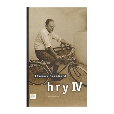 Hry IV. - Thomas Bernhard